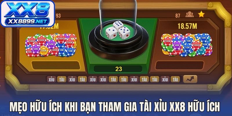Mẹo hữu ích khi bạn tham gia tài xỉu XX8 hữu ích nhất