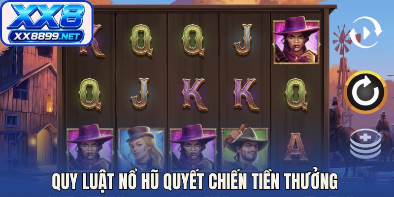Quy luật nổ hũ quyết chiến tiền thưởng 